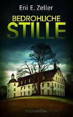 Bedrohliche Stille: Psychothriller Cover des Buches Bedrohliche Stille: Psychothriller (ISBN: B07HDFW1VL)
