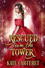 Rescued from the Tower: A Historical Regency Romance (English Edition) Cover des Buches Rescued from the Tower: A Historical Regency Romance (English Edition) (ISBN: B07HHJ75TQ)