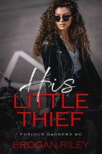 His Little Thief (Furious Daggers MC Book 2) (English Edition) Cover des Buches His Little Thief (Furious Daggers MC Book 2) (English Edition) (ISBN: B07HMDVGWT)
