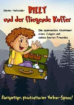 Billy und der fliegende Koffer: Die spannenden Abenteuer eines Jungen und seines besten Freundes Cover des Buches Billy und der fliegende Koffer: Die spannenden Abenteuer eines Jungen und seines besten Freundes (ISBN: B07HNV58SC)