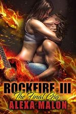 ROCKFIRE III: "The Final Gig" (Romantic-Crime-Stories) Cover des Buches ROCKFIRE III: "The Final Gig" (Romantic-Crime-Stories) (ISBN: B07HPDP568)