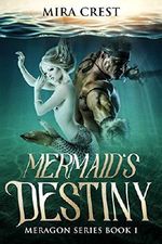 Mermaid's Destiny: A Mermaid & Dragon Shifter Romance Series (Meragon Book 1) Cover des Buches Mermaid's Destiny: A Mermaid & Dragon Shifter Romance Series (Meragon Book 1) (ISBN: B07HQYSRHL)