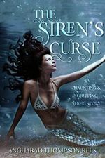 The Siren's Curse: A Haunting and Chilling Short Story (English Edition) Cover des Buches The Siren's Curse: A Haunting and Chilling Short Story (English Edition) (ISBN: B07HRK5RDD)