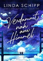 Verdammt nah am Himmel Cover des Buches Verdammt nah am Himmel (ISBN: B07HRX53QK)