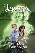Die Jägerinnen 4: Der Fluch des Hauses Eulenberg Cover des Buches Die Jägerinnen 4: Der Fluch des Hauses Eulenberg (ISBN: B07HS2HS8Y)