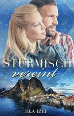 Stürmisch vereint (Norwegen-Serie 3) Cover des Buches Stürmisch vereint (Norwegen-Serie 3) (ISBN: B07HTSMMTQ)