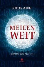 Meilenweit: Ein fantastisches Abenteuer Cover des Buches Meilenweit: Ein fantastisches Abenteuer (ISBN: B07HY6S2QL)