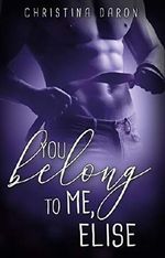 You belong to me, Elise Cover des Buches You belong to me, Elise (ISBN: B07HYRWVD8)