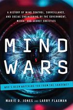 Mind Wars: A History of Mind Control, Surveillance, and Social Engineering by the Government, Media, and Secret Societies (English Edition) Cover des Buches Mind Wars: A History of Mind Control, Surveillance, and Social Engineering by the Government, Media, and Secret Societies (English Edition) (ISBN: B07J1LPFP4)