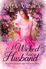 A Wicked Kind of Husband (Longhope Abbey Book 2) (English Edition) Cover des Buches A Wicked Kind of Husband (Longhope Abbey Book 2) (English Edition) (ISBN: B07J38FXM6)