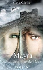 Mayra und das Geheimnis der Magie (Terrestra-Saga 2) Cover des Buches Mayra und das Geheimnis der Magie (Terrestra-Saga 2) (ISBN: B07J3BXPV9)