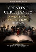 Creating Christianity - A Weapon Of Ancient Rome (English Edition) Cover des Buches Creating Christianity - A Weapon Of Ancient Rome (English Edition) (ISBN: B07J46545B)
