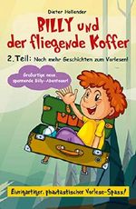 Billy und der fliegende Koffer – Teil 2: Noch mehr spannende Geschichten zum Vorlesen Cover des Buches Billy und der fliegende Koffer – Teil 2: Noch mehr spannende Geschichten zum Vorlesen (ISBN: B07J6TSLGD)