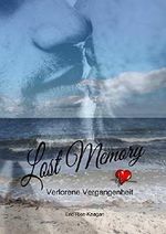 Lost Memory: Verlorene Vergangenheit (Gay Romance) Cover des Buches Lost Memory: Verlorene Vergangenheit (Gay Romance) (ISBN: B07JD7WXHS)