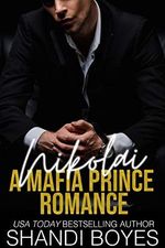 Nikolai: A Mafia Prince Romance (Russian Mob Chronicles Book 1) (English Edition) Cover des Buches Nikolai: A Mafia Prince Romance (Russian Mob Chronicles Book 1) (English Edition) (ISBN: B07JG6SK5G)