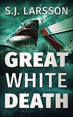 Great White Death: A Deep Sea Thriller (English Edition) Cover des Buches Great White Death: A Deep Sea Thriller (English Edition) (ISBN: B07JMMLCZJ)