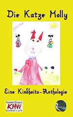 Die Katze Molly: Eine Kindheitsanthologie Cover des Buches Die Katze Molly: Eine Kindheitsanthologie (ISBN: B07JMZ7LYL)