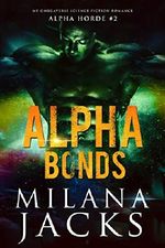 Alpha Bonds (Alpha Horde Book 2) (English Edition) Cover des Buches Alpha Bonds (Alpha Horde Book 2) (English Edition) (ISBN: B07JNGLLJM)