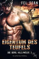 Eigentum des Teufels (Die Devil Hills-Wölfe 3) Cover des Buches Eigentum des Teufels (Die Devil Hills-Wölfe 3) (ISBN: B07JPK1SYD)