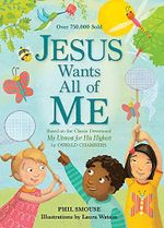 Jesus Wants All of Me: Based on the Classic Devotional My Utmost for His Highest (English Edition) Cover des Buches Jesus Wants All of Me: Based on the Classic Devotional My Utmost for His Highest (English Edition) (ISBN: B07JV9M521)