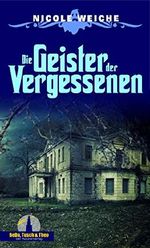 Die Geister der Vergessenen Cover des Buches Die Geister der Vergessenen (ISBN: B07JZJN58V)