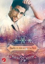 Ein Kuss zur rechten Zeit Cover des Buches Ein Kuss zur rechten Zeit (ISBN: B07K4FCDQZ)