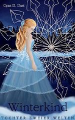 Winterkind: Tochter zweier Welten Cover des Buches Winterkind: Tochter zweier Welten (ISBN: B07K6RYH81)