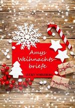 Amys Weihnachtsbriefe Cover des Buches Amys Weihnachtsbriefe (ISBN: B07K6Y159D)