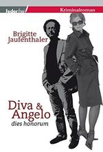Diva und Angelo: Österreich Krimi Cover des Buches Diva und Angelo: Österreich Krimi (ISBN: B07KR44S3K)