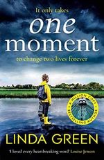 One Moment: a heartbreaking, emotional read from the million-copy bestselling author (English Edition) Cover des Buches One Moment: a heartbreaking, emotional read from the million-copy bestselling author (English Edition) (ISBN: B07KW9NW7B)