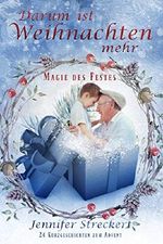 Darum ist Weihnachten mehr: Magie des Festes Cover des Buches Darum ist Weihnachten mehr: Magie des Festes (ISBN: B07KWFW42H)