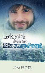 Leck mich doch am Eiszapfen! Cover des Buches Leck mich doch am Eiszapfen! (ISBN: B07KX4WR9B)