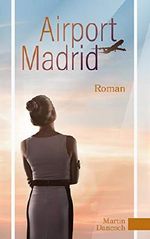 Airport Madrid Cover des Buches Airport Madrid (ISBN: B07KY36JV9)
