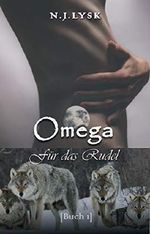 Omega Für das Rudel: Alpha/Beta/Omega Mpreg (Die Sterne des Rudels 1) Cover des Buches Omega Für das Rudel: Alpha/Beta/Omega Mpreg (Die Sterne des Rudels 1) (ISBN: B07L2BD9TX)