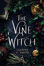 The Vine Witch (English Edition) Cover des Buches The Vine Witch (English Edition) (ISBN: B07L2VDHXT)