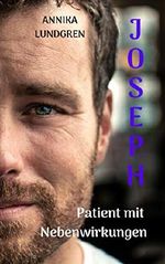 Joseph: Patient mit Nebenwirkungen (Annie und Joseph 2) Cover des Buches Joseph: Patient mit Nebenwirkungen (Annie und Joseph 2) (ISBN: B07L395LCM)