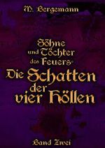 Die Schatten der vier Höllen (Söhne und Töchter des Feuers 2) Cover des Buches Die Schatten der vier Höllen (Söhne und Töchter des Feuers 2) (ISBN: B07L4L4XXY)
