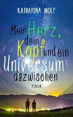 Mein Herz, dein Kopf und ein Universum dazwischen: Gay-Romance Cover des Buches Mein Herz, dein Kopf und ein Universum dazwischen: Gay-Romance (ISBN: B07L5LHT6G)