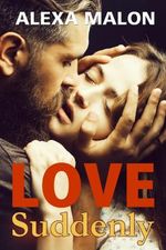 LOVE SUDDENLY: Ethan's Story (Romantic-Love-Stories) Cover des Buches LOVE SUDDENLY: Ethan's Story (Romantic-Love-Stories) (ISBN: B07L5V4VC3)