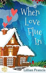 When Love Flue In (English Edition) Cover des Buches When Love Flue In (English Edition) (ISBN: B07L69YYQQ)