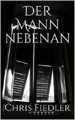 Der Mann nebenan Cover des Buches Der Mann nebenan (ISBN: B07L6F39Q9)