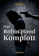 Das Robin-Hood-Komplott Cover des Buches Das Robin-Hood-Komplott (ISBN: B07L9BZS3J)