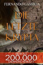 DIE LETZTE KRYPTA (Die Abenteuer von Ulises Vidal 1) Cover des Buches DIE LETZTE KRYPTA (Die Abenteuer von Ulises Vidal 1) (ISBN: B07LB57YQQ)