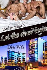 Let the show begin: Die WG (Real.Gay.Life.com 1) Cover des Buches Let the show begin: Die WG (Real.Gay.Life.com 1) (ISBN: B07M7PD2QH)