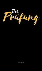 Die Prüfung Cover des Buches Die Prüfung (ISBN: B07M9H7XBB)