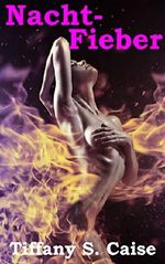 Nachtfieber - Jeder soll es sehen... : erotische Kurzgeschichte, unzensiert, 18+ Cover des Buches Nachtfieber - Jeder soll es sehen... : erotische Kurzgeschichte, unzensiert, 18+ (ISBN: B07MBJJRCP)