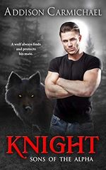 Knight (Sons of the Alpha Book 1) (English Edition) Cover des Buches Knight (Sons of the Alpha Book 1) (English Edition) (ISBN: B07MGMJKZM)