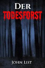 Der Todesforst Cover des Buches Der Todesforst (ISBN: B07ML5LRCL)