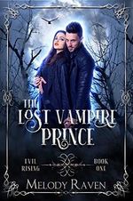The Lost Vampire Prince (Evil Rising Book 1) (English Edition) Cover des Buches The Lost Vampire Prince (Evil Rising Book 1) (English Edition) (ISBN: B07MLL7PZD)