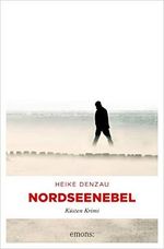 Nordseenebel: Küsten Krimi Cover des Buches Nordseenebel: Küsten Krimi (ISBN: B07MM177SX)